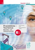 Cover: Praxisblicke Tourismus 1./2. Koll. - Trauner Verlag