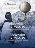 Cover: Blickwinkel KOSMOS - Perspektiven auf Alexander von Humboldts Werk und das Anthropoz&auml;n - Berlin Universities Publishing