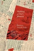 Cover: Walking a City's History - University of Chicago Press