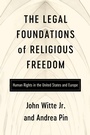 Cover: The Legal Foundations of Religious Freedom - University of Notre Dame Press