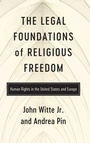 Cover: The Legal Foundations of Religious Freedom - University of Notre Dame Press