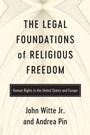 Cover: The Legal Foundations of Religious Freedom - University of Notre Dame Press