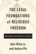 Cover: The Legal Foundations of Religious Freedom - University of Notre Dame Press