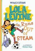 Cover: Lola Levine Runs Out of Steam - Little, Brown Young Readers