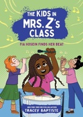 Cover: The Kids in Mrs. Z's Class: Fia Hosein Finds Her Beat - Little, Brown Books for Young Readers