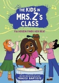 Cover: The Kids in Mrs. Z's Class: Fia Hosein Finds Her Beat - Little, Brown Young Readers