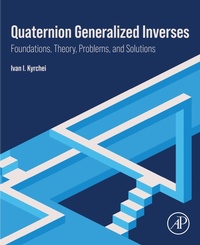 Enlarge image Cover: Quaternion Generalized Inverses - Elsevier