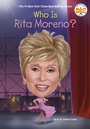 Cover: Who Is Rita Moreno? - Penguin Workshop
