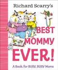 Cover: Richard Scarry's Best Mommy Ever! - Random House Books for Young Readers