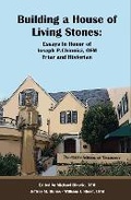 Cover: Building a House of Living Stones - Academy of American Franciscan History