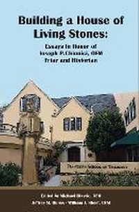 Abbildung von: Building a House of Living Stones - Academy of American Franciscan History