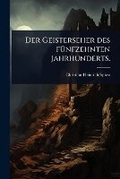 Cover: Der Geisterseher des fA1/4nfzehnten Jahrhunderts. - Hutson Street Press
