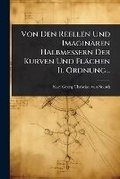 Bild: Von Den Reellen Und Imaginaeren Halbmessern Der Kurven Und Flaechen Ii. Ordnung... - Hutson Street Press