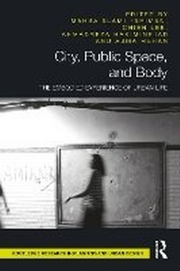 Abbildung von: City, Public Space, and Body - Routledge