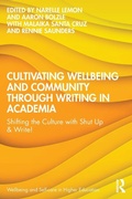 Cover: Cultivating Wellbeing and Community through Writing in Academia - Routledge