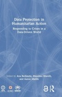 Cover: Data Protection in Humanitarian Action - Routledge
