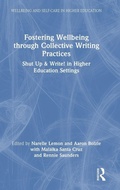 Cover: Fostering Wellbeing through Collective Writing Practices - Routledge