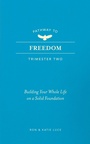 Cover: Pathway to Freedom (Trimester Two) - BroadStreet Publishing Group, LLC