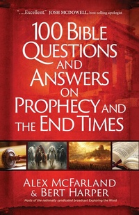 Abbildung von: 100 Bible Questions and Answers on Prophecy and the End Times - BroadStreet Publishing Group, LLC
