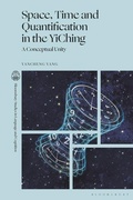 Cover: Space, Time and Quantification in the Yiching - Bloomsbury Academic