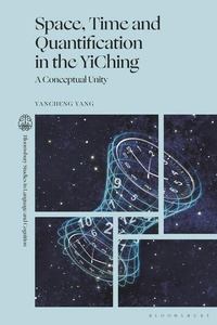 Enlarge image Cover: Space, Time and Quantification in the Yiching - Bloomsbury Academic