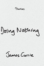 Cover: Doing Nothing - Duke University Press