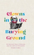 Cover: Clowns in the Burying Ground - Duke University Press