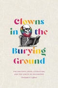 Cover: Clowns in the Burying Ground - Duke University Press