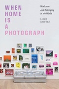 Cover: When Home Is a Photograph - Duke University Press