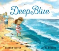 Cover: Deep Blue: Swimming in the Big Blue Sea - Candlewick Press,U.S.