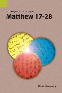 Abbildung von: An Exegetical Summary of Matthew 17-28 - SIL International