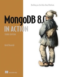 Enlarge image Cover: MongoDB 8.0 in Action, Third Edition - Simon + Schuster LLC