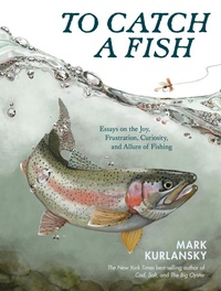 Enlarge image Cover: To Catch a Fish - Storey Publishing, LLC
