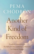 Cover: Another Kind of Freedom - Shambhala Publications Inc
