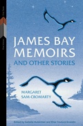 Cover: James Bay Memoirs and Other Stories - University of Manitoba Press