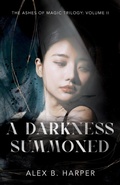 Cover: A Darkness Summoned - ABH Publishing