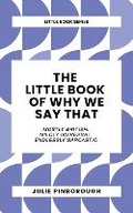 Cover: The Little Book of Why We Say That - Little Red Dog
