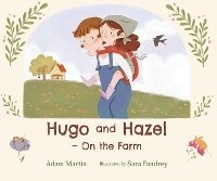 Enlarge image Cover: Hugo and Hazel On the Farm - Tiny Seed