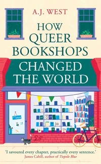 Enlarge image Cover: How Queer Bookshops Changed the World - Oneworld Publications
