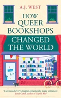 Cover: How Queer Bookshops Changed the World - Oneworld Publications