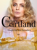 Cover: Trugerisches Paradies - Barbara Cartland Ebooks ltd