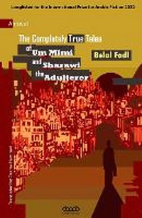 Abbildung von: The Completely True Tales of Um Mimi and Sharawi the Adulterer - Dar Arab