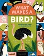 Cover: What Makes a Bird? - Flying Eye Books