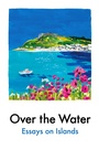 Cover: Over the Water - Daunt Originals