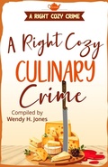 Cover: A Right Cozy Culinary Crime (A Right Cozy Crime) - Wendy H. Jones