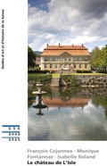Cover: Le ch&acirc;teau de L'Isle - Gesellschaft f&uuml;r Schweizerische Kunstgeschichte