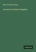 Cover: Journal of a Farmer's Daughter - Antigonos Verlag