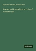 Cover: Rhymes and Roundelayes in Praise of a Country Life - Antigonos Verlag