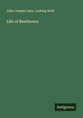 Cover: Life of Beethoven - Antigonos Verlag