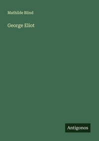 Enlarge image Cover: George Eliot - Antigonos Verlag